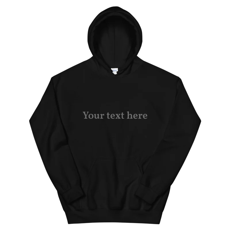 Upload your own text - Personalized Hoodie