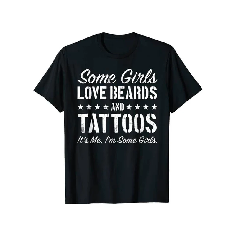 Sommige Meisjes Houden van Baarden en Tatoeages T-Shirt